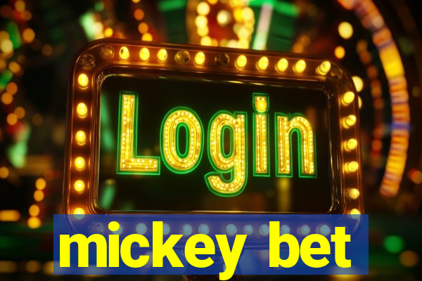 mickey bet